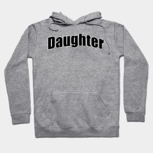 For the daughters Hoodie